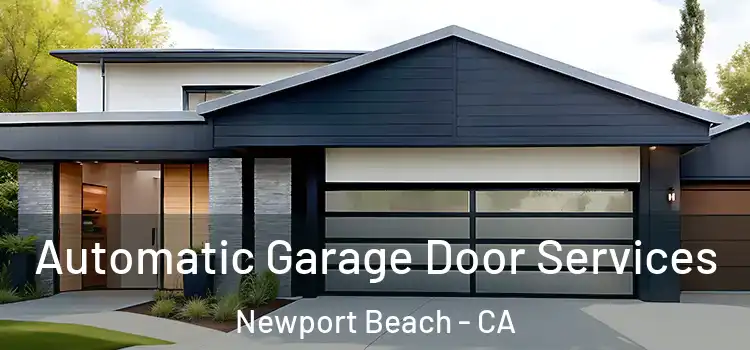  Automatic Garage Door Services Newport Beach - CA