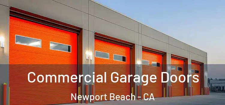  Commercial Garage Doors Newport Beach - CA