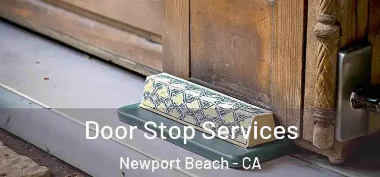 Door Stop Services Newport Beach - CA
