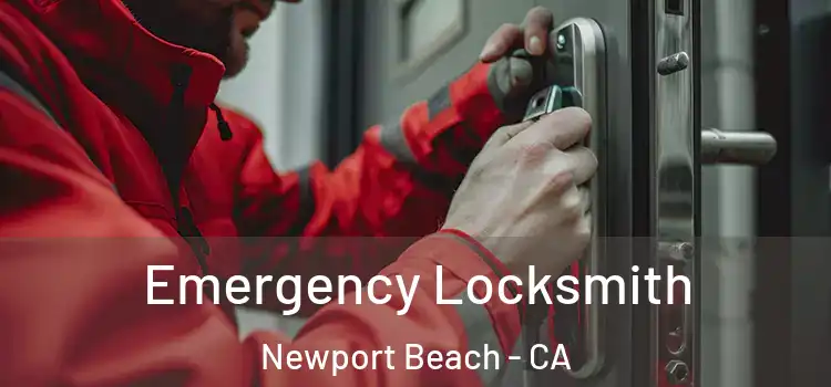 Emergency Locksmith Newport Beach - CA