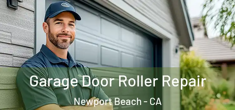  Garage Door Roller Repair Newport Beach - CA
