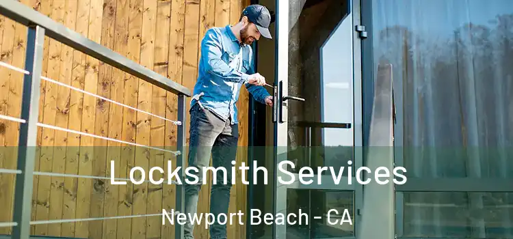  Locksmith Services Newport Beach - CA