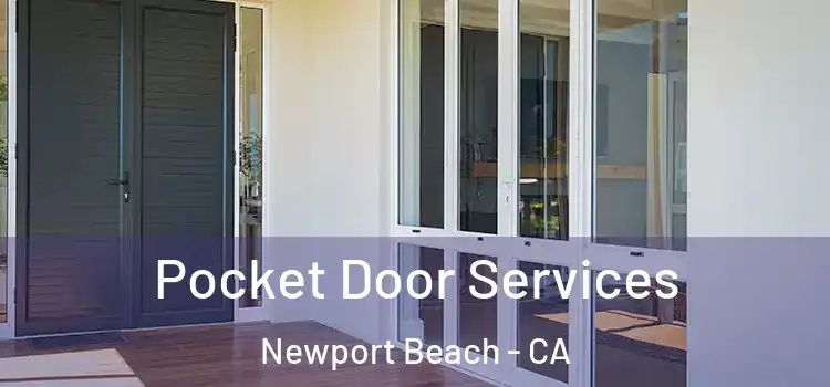 Pocket Door Services Newport Beach - CA