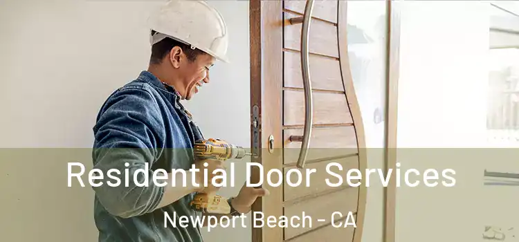 Residential Door Services Newport Beach - CA