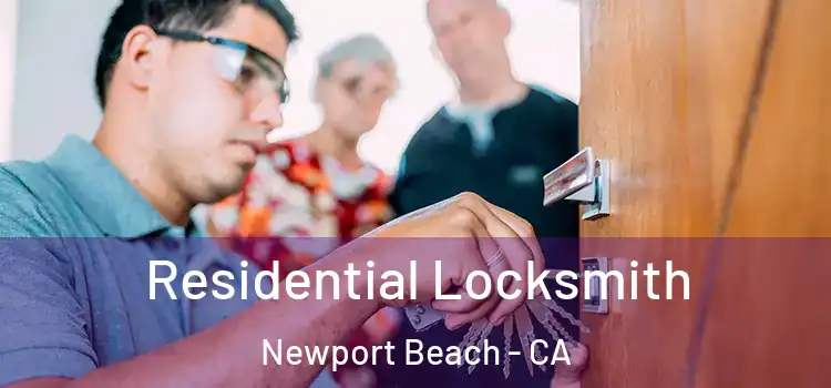  Residential Locksmith Newport Beach - CA