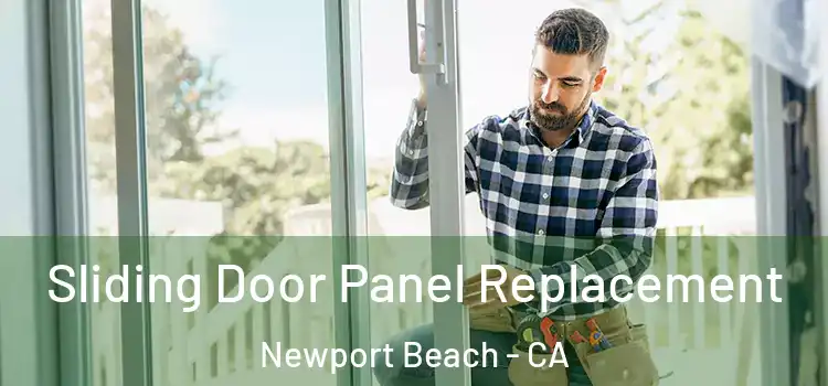  Sliding Door Panel Replacement Newport Beach - CA