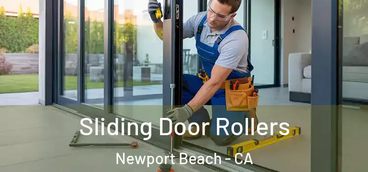 Sliding Door Rollers Newport Beach - CA